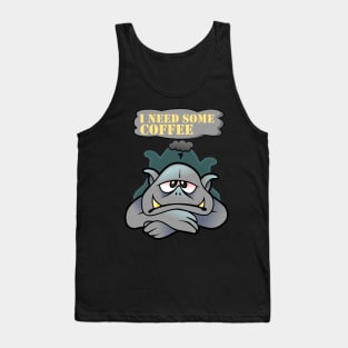 I need some coffee Tank Top